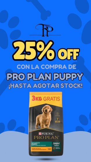 25% OFF Con la compra de PRO PLAN PUPPY, hasta agotar stock, . Pilar. Buenos Aires. Distribuidora de alimentos balanceados para gatos y perros. Forrajeria del Pilar.